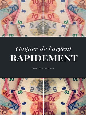 cover image of Gagner de l'argent rapidement